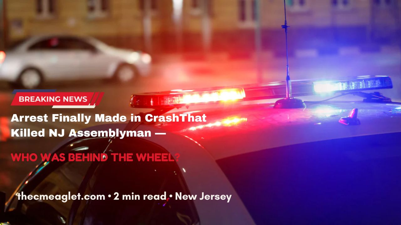 Arrest Finally Made in Crash That Killed NJ Assemblyman — Who Was Behind the Wheel?